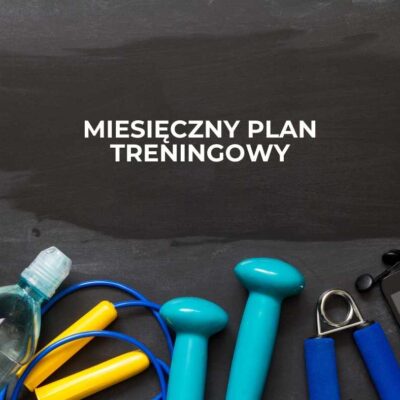 Miesięczny Plan Treningowy